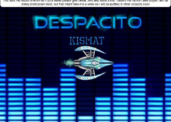 Despacito BEST SONG EVER 1