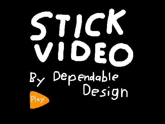 Stick Video