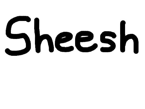 SHEEEEESH Choir 1 1
