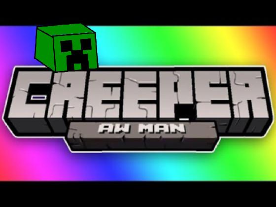 Creeper Aw Man song 1 1