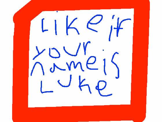 like if your name is luke