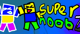 Super NoobZ™