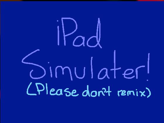 iPad simulator! 