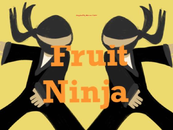 Fruit Ninja 1