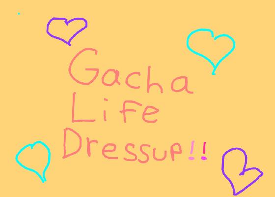 Gacha Life Dressup!💗✨ 1