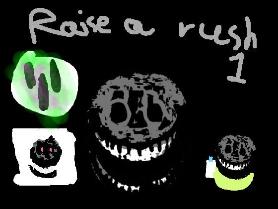 raise a rush