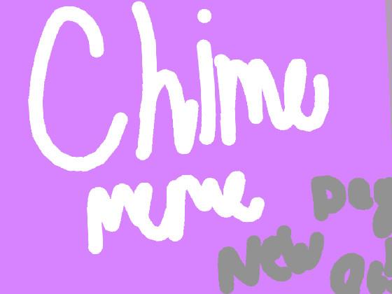 Chime || meme