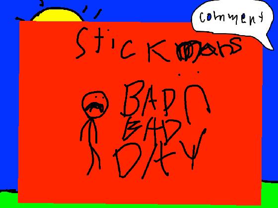 stickmans bad bad day cartoon