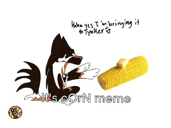 iT’S cOrN 1