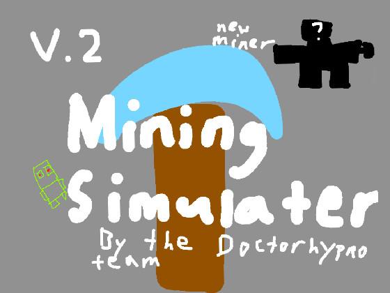 Mining Simulator 1 1