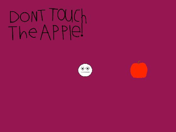 Dont Touch The Apple