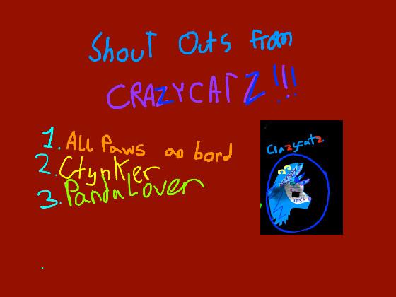 CrazyCatz shout outs