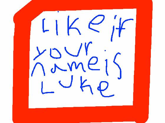 like if your name is luke - copy