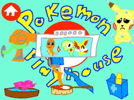 Pokemon Playhouse! 1