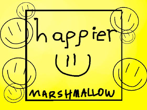 Happier - Marshmallow