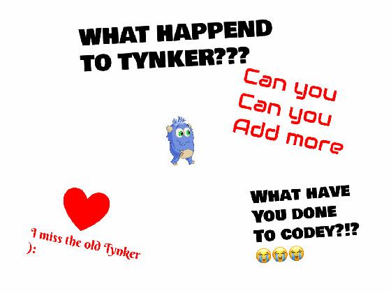 TYNKER WHAT DID YOU DO?!