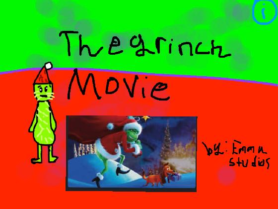 grinch movie by:emma 1