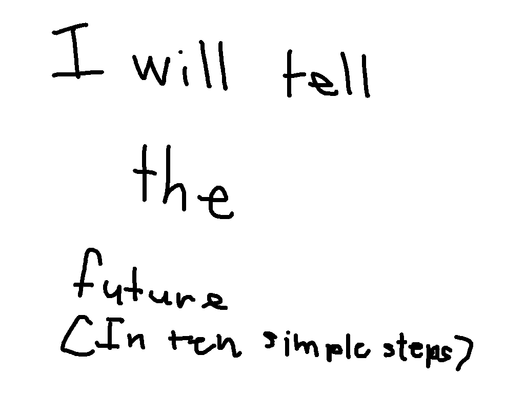 I will tell the future