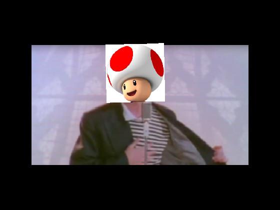 get ripped by toad lol