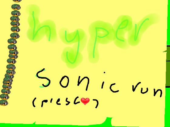 Sonic dash.hyper sonic!