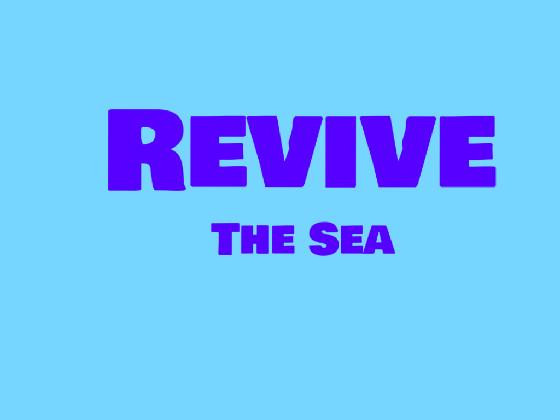 Revive The Sea