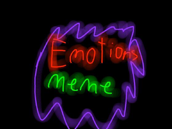 &lt;Emotions||Meme&gt; neon