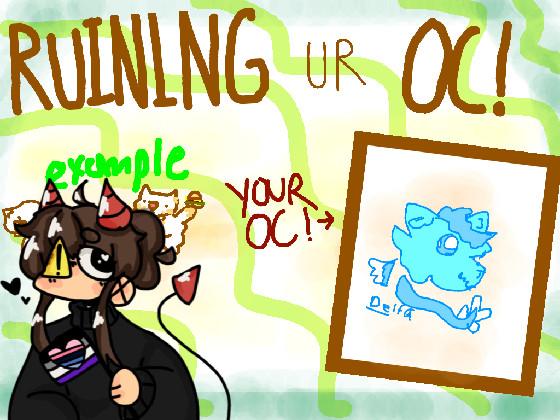 re:Ruining Ur Oc!  1