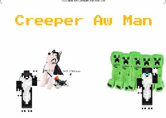 Creeper Aw man Remake 