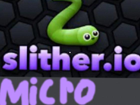 Slither.io Micro 1 1 1