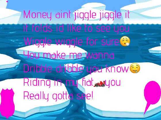 MONEY AINt jiggle jiggle