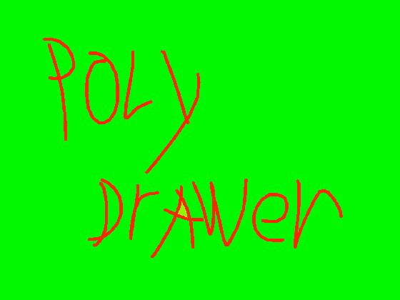 Poly Drawer!