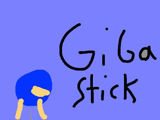 Giga stick meme 1