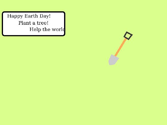 Plant Trees! 1 1