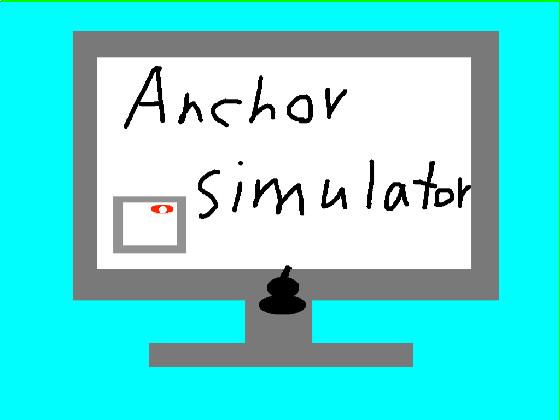 Anchor simulator
