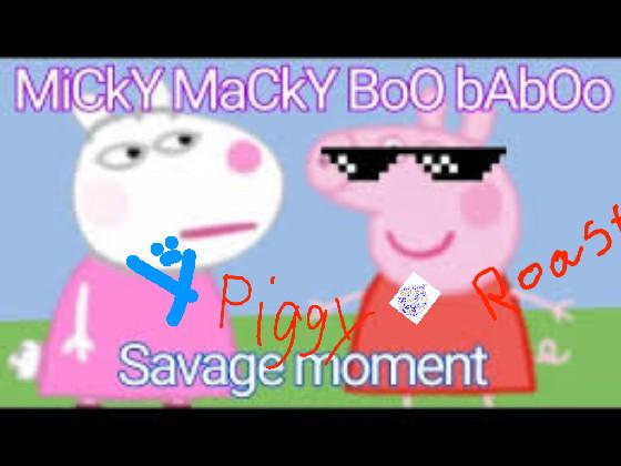 peppa pig micky macky boo baboo 1 1 1 1 1 1
