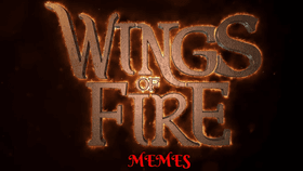 Wings of Fire Memes