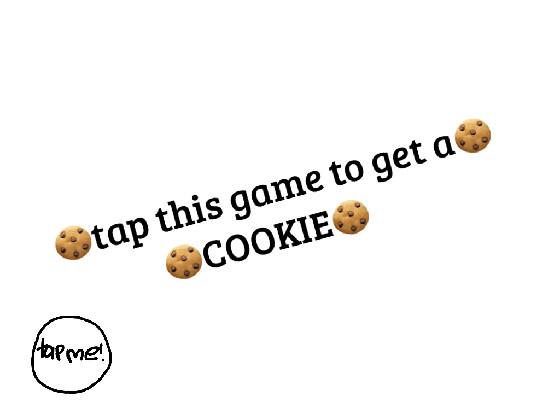 Tap the game to a cookie!!