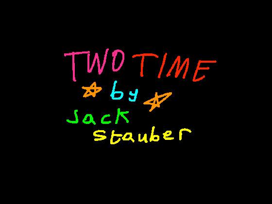 two time - jack stauber