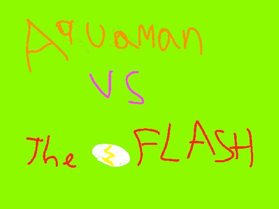 Aquaman vs The Flash