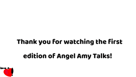 Angel Amy Talks! 1