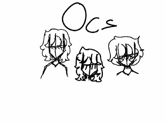 My oc’s