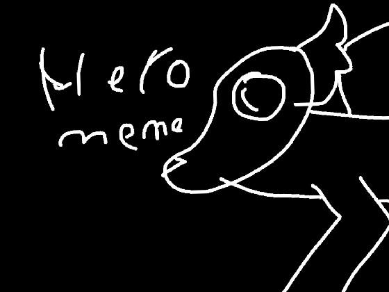 Hero // Animation meme 2