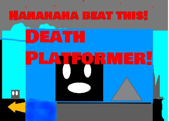 death platformer!