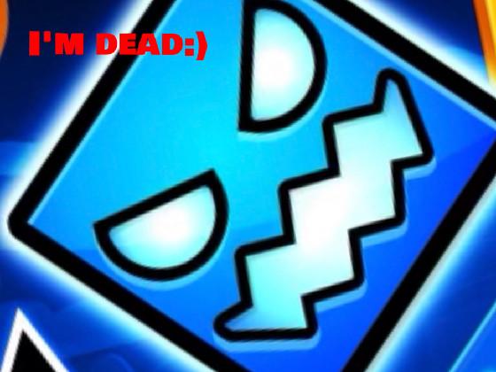 Geometry dash ZubZero dead:)