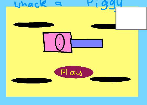 Whack a Piggy 1