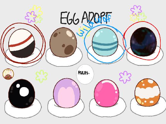 ❀Egg Adoption❀  1 1