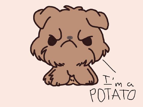 I’m a Potato 