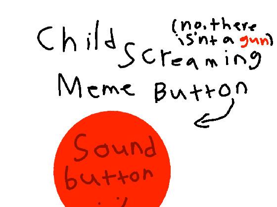 a meme sound button (please don&#039;t cancel this tynker) 1