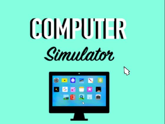 💻computer simulator 💻 