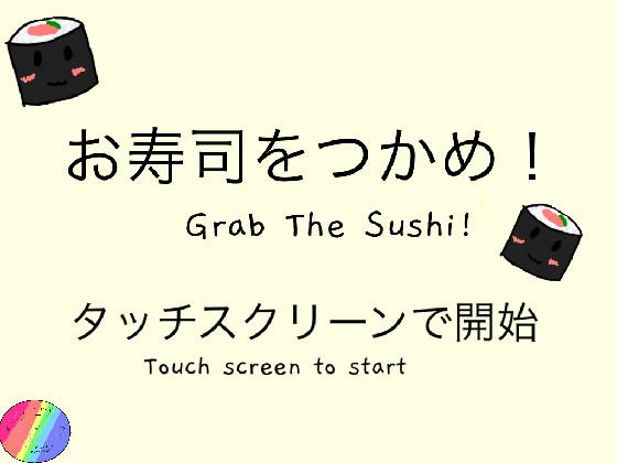 Grab The sushi!